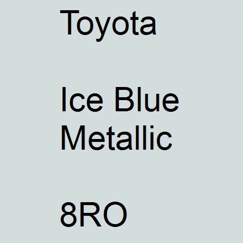 Toyota, Ice Blue Metallic, 8RO.